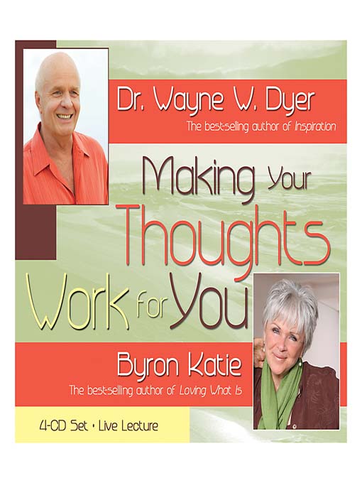 Title details for Making Your Thoughts Work For You by Dr. Wayne W. Dyer - Available